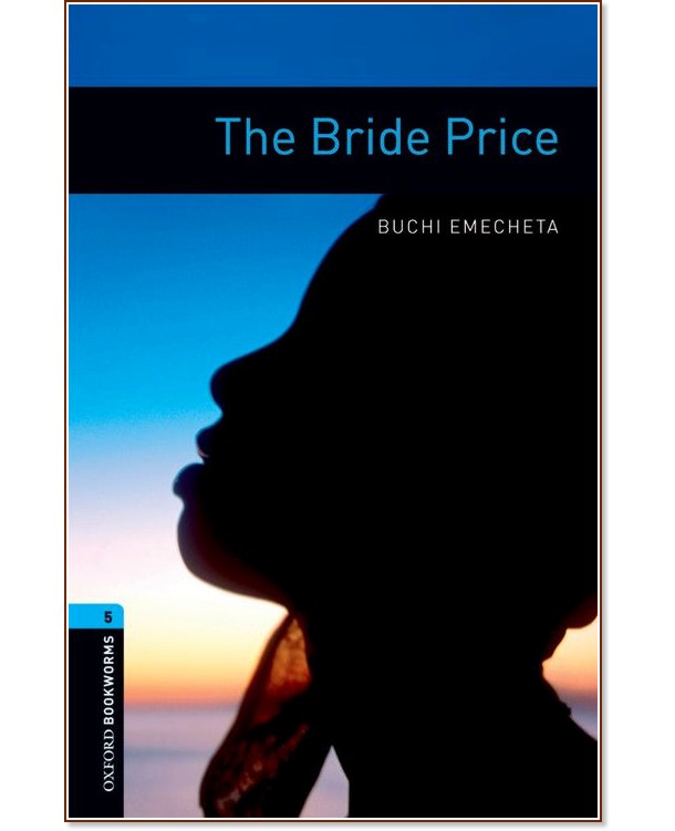 Oxford Bookworms Library -  5 (B2): The Bride Price - 