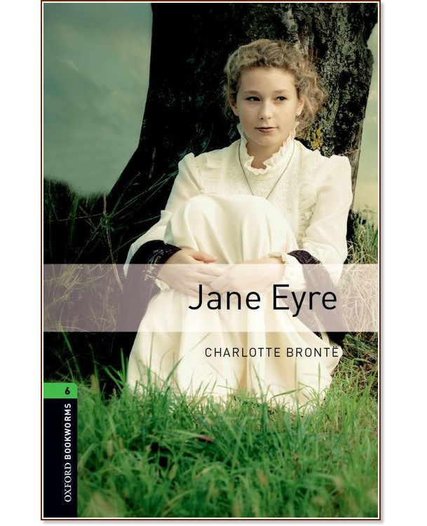 Oxford Bookworms Library - ниво 6 (B2/C1): Jane Eyre - книга