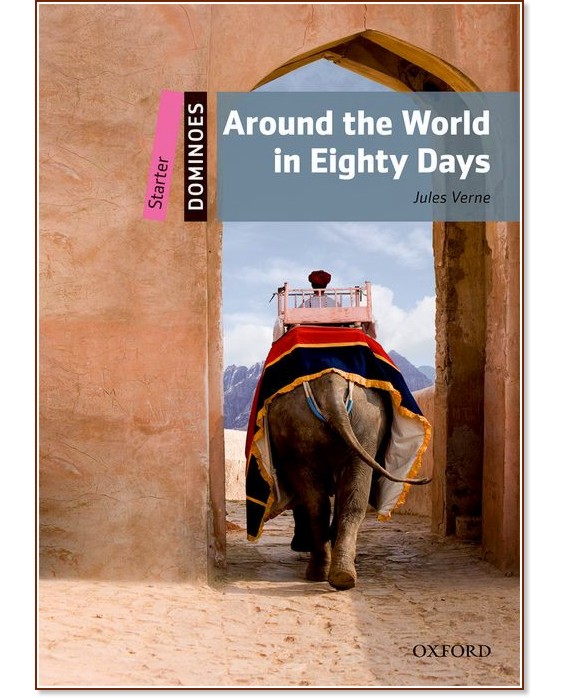 Dominoes -  Starter (A1): Around the World in Eighty Days - Jules Verne - 