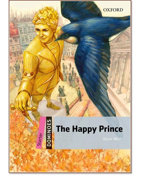Dominoes - ниво Starter (A1): The Happy Prince - книга