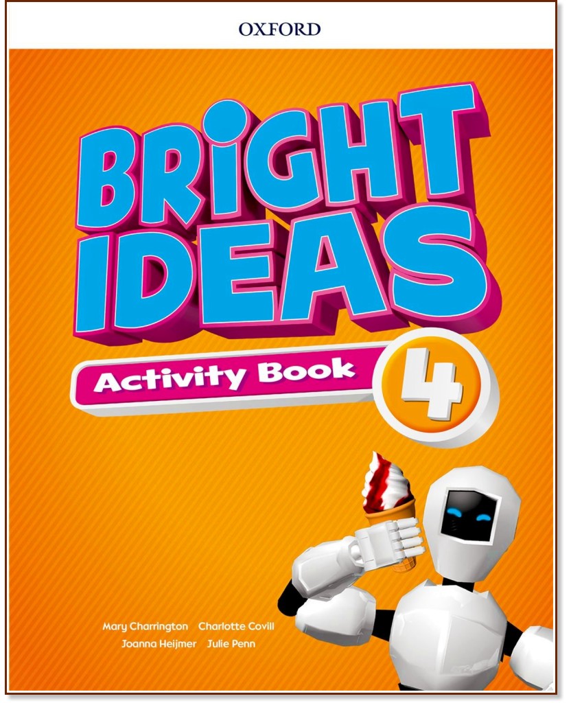 Bright ideas -  4:      - Mary Charrington, Charlotte Covill, Joanna Heijmer, Julie Penn -  
