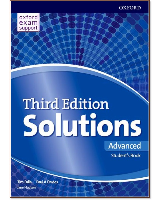 Solutions - Advanced: Учебник по английски език : Third Edition - Tim Falla, Paul A. Davies, Jane Hudson - учебник