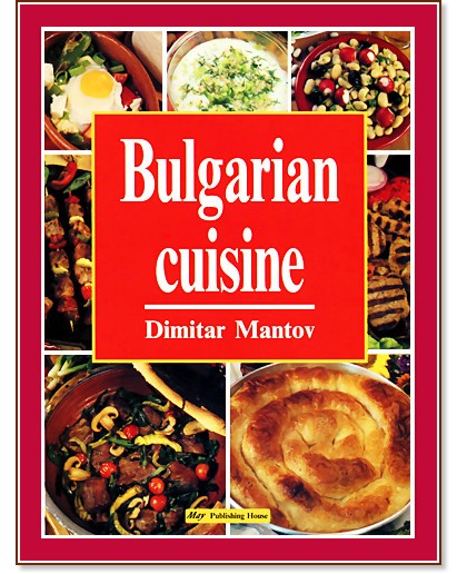 Bulgarian cuisine - Dimitar Mantov - 