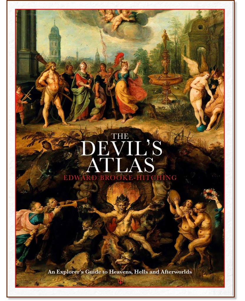 The Devil's Atlas - Edward Brooke-Hitching - 