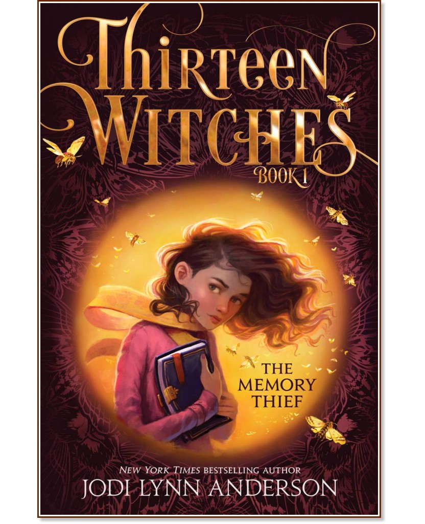 Thirteen Witches: The Memory Thief - Jodi Lynn Anderson - 