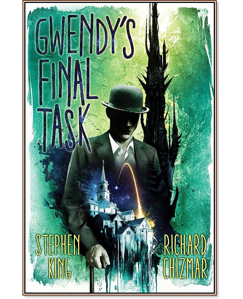 Gwendy's Final Task - Stephen King, Richard Chizmar - 