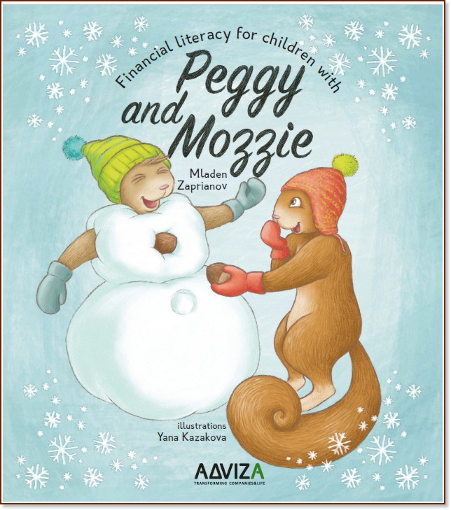 Financial literacy for children with Peggy and Mozzie - Book Three - Mladen Zapryanov -  