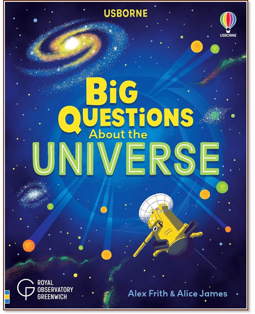 Big Questions about the Universe - Alex Frith, Alice James -  