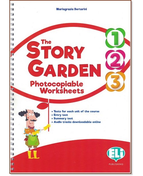 The Story Garden -  1, 2, 3 (A1 - A1+):      - Mariagrazia Bertarini - 