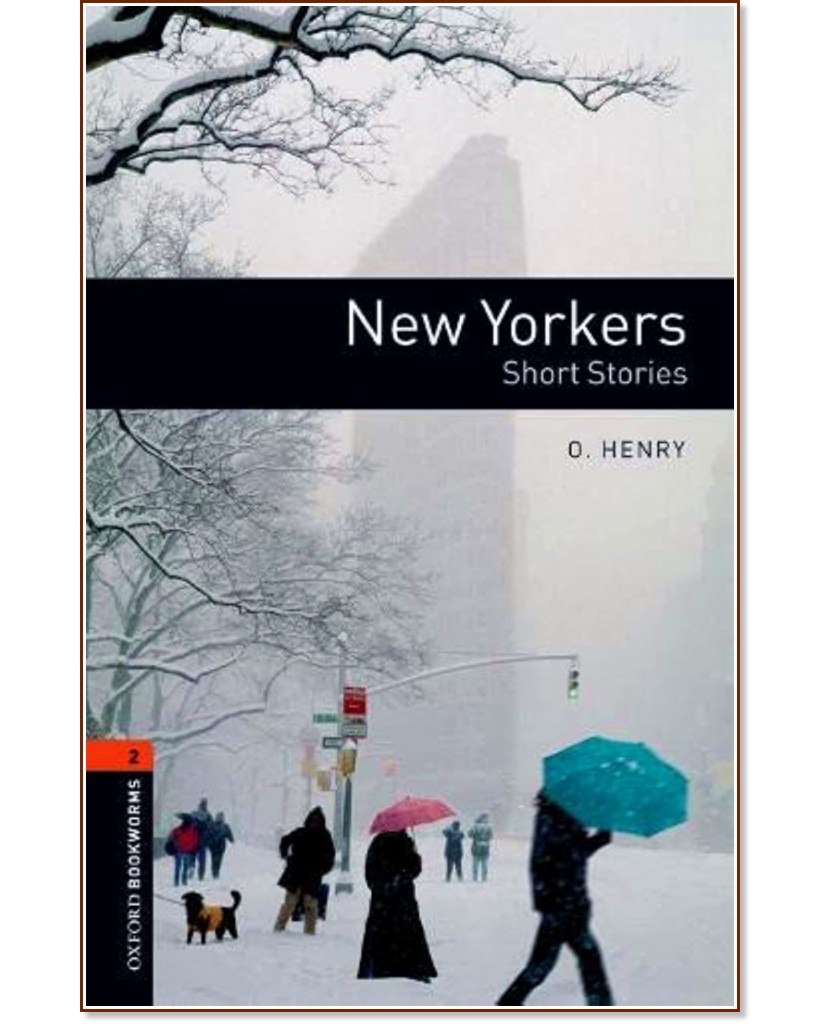 Oxford Bookworms Library - ���� 2 (A2/B1): New Yorkers. Short Stories - O. Henry - �����