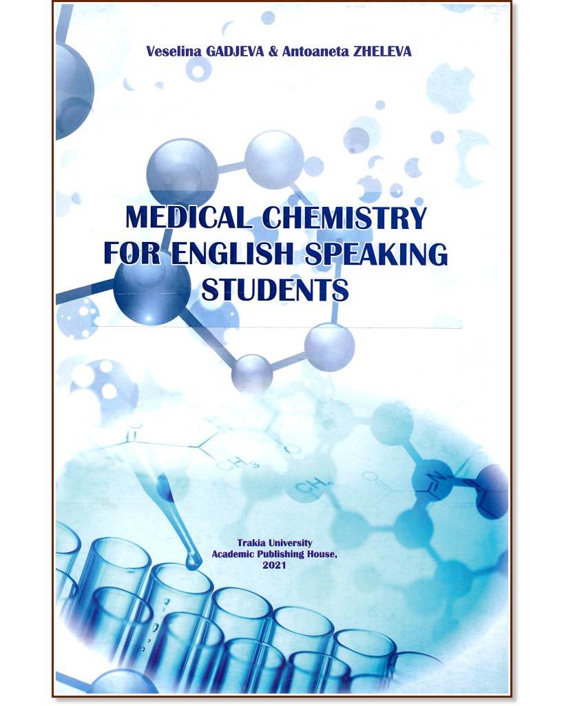 Medical Chemistry for English Speaking Students - Veselina Gadjeva, Antoaneta Zheleva - 