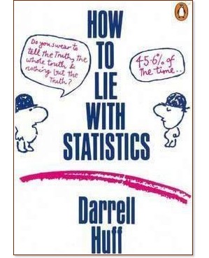 How to Lie with Statistics - Darrell Huff - �����