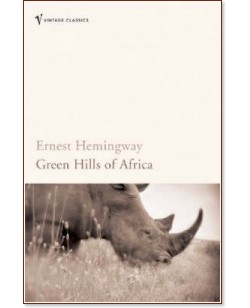 Green hills of Africa - Ernest Hemingway - �����