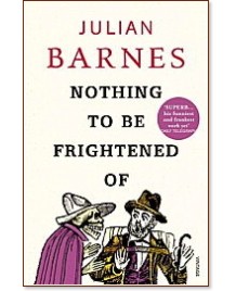Nothing to be frightened of - Julian Barnes - 
