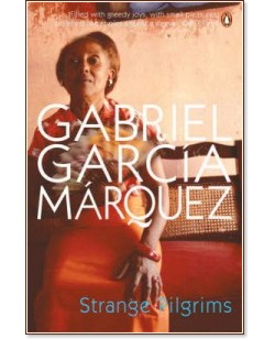 Strange Pilgrims - Gabriel Garcia Marquez - 