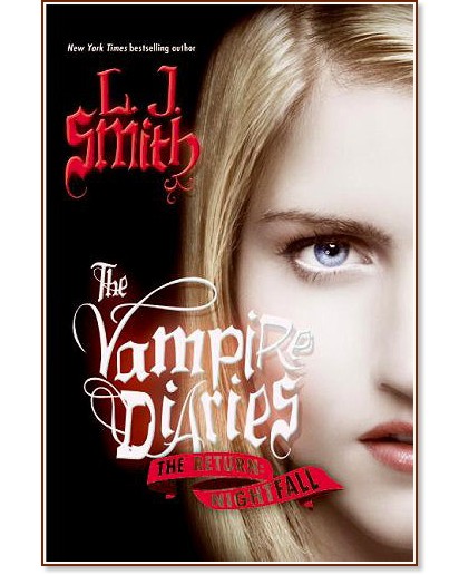 The Vampire Diaries: The Return - Nightfall - L. J. Smith - �����