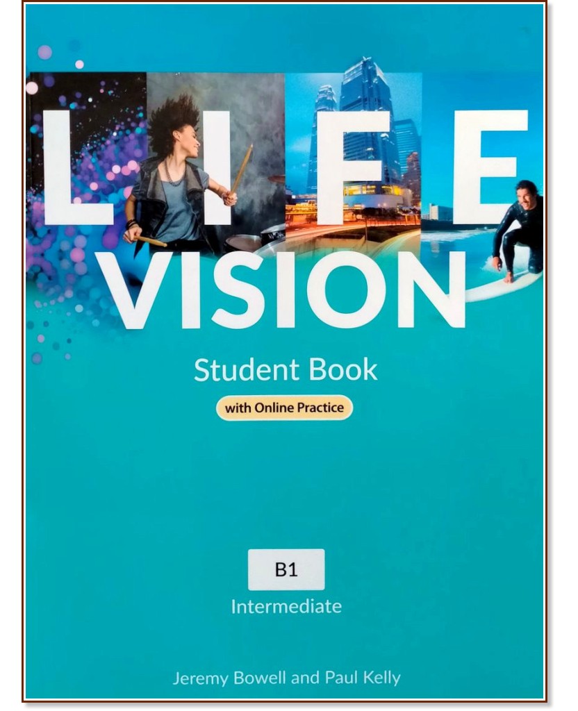 Life Vision -  Intermediate (B1):     - Jeremy Bowell, Paul Kelly - 