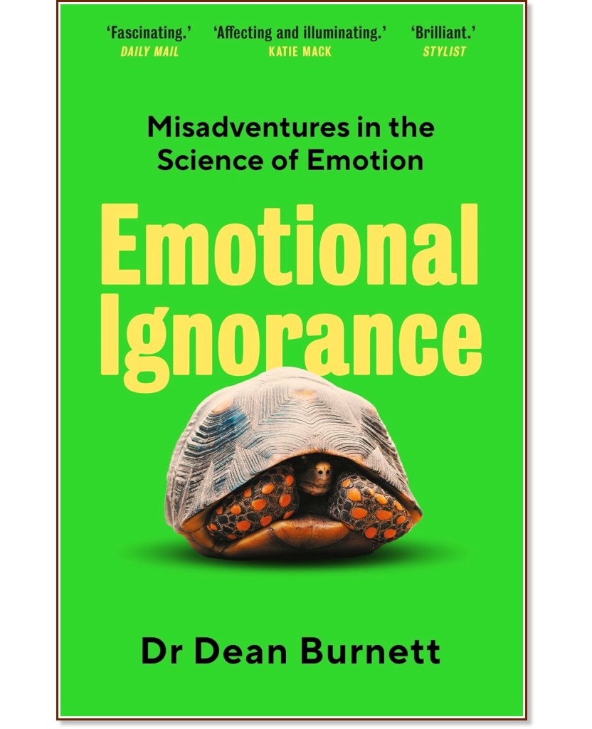 Emotional Ignorance Emotional Ignorance - Dr. Dean Burnett - книга