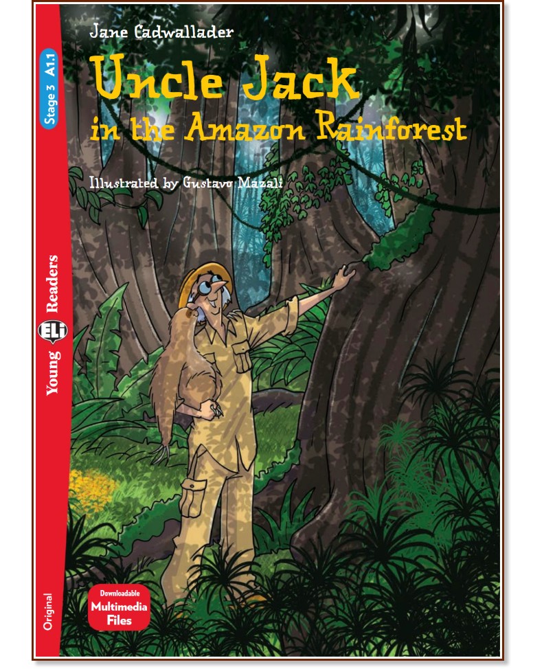 Uncle Jack in the Amazon Rainforest - Beginner A1.1 - Jane Cadwallader -  