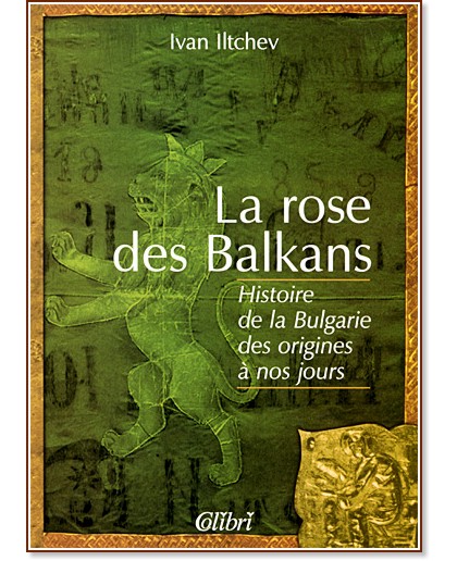 La rose des Balkans - Ivan Iltchev - 