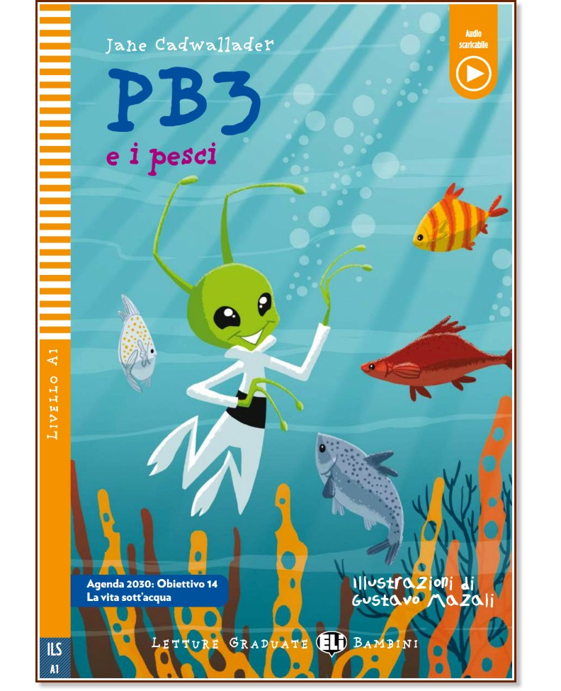 PB3 e i pesci - Principiante A1 PB3 e i pesci - Principiante A1 - Jane Cadwallader - детска книга