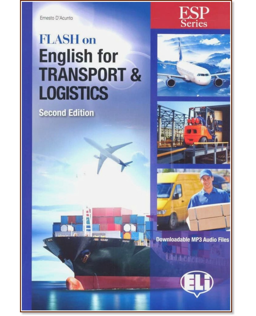 Flash on English for Transport and Logistics -  B1 - B2:         - Ernesto D'Acunto - 