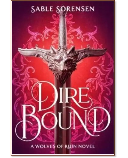 Dire Bound Dire Bound - Sable Sorensen - книга