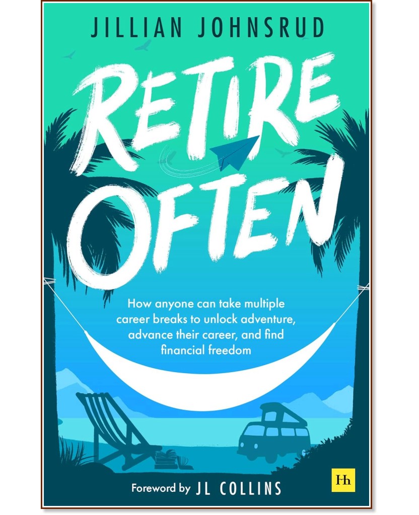 Retire Often Retire Often - Jillian Johnsrud - книга