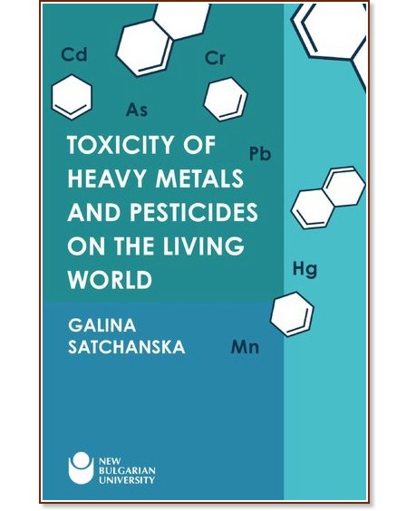 Toxicity of heavy metals and pesticides on the living world - Galina Satchanska - 