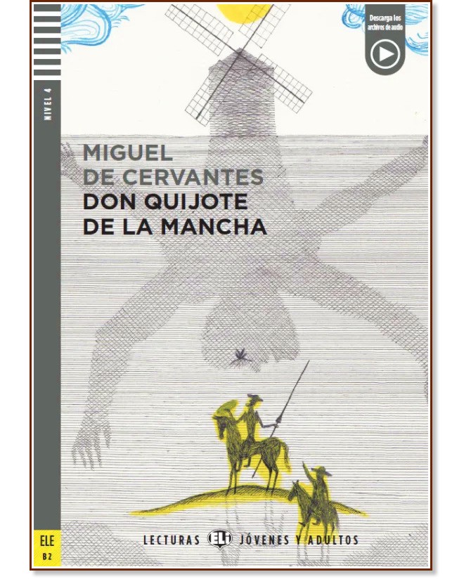 Don Quijote de la Mancha - Jóvenes y Adultos B2 - Miguel de Cervantes -  