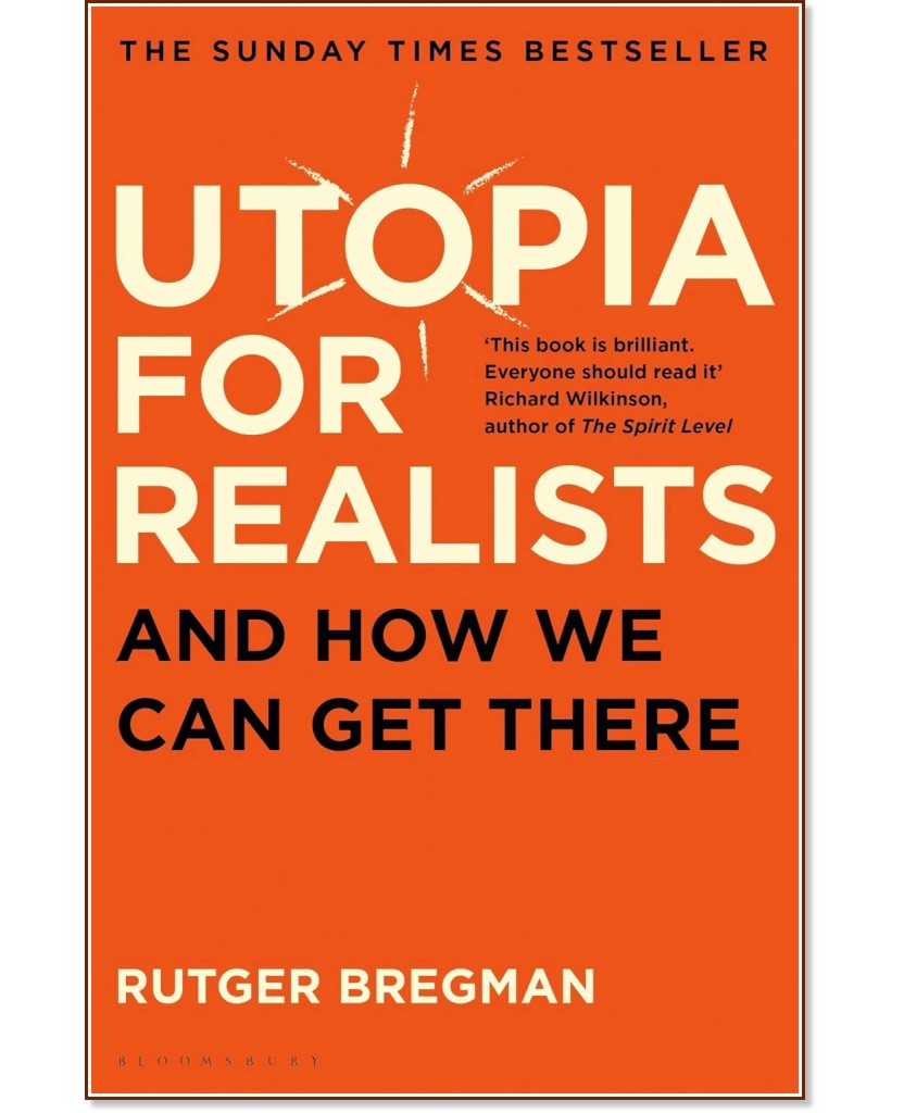 Utopia for Realists Utopia for Realists - Rutger Bregman - книга