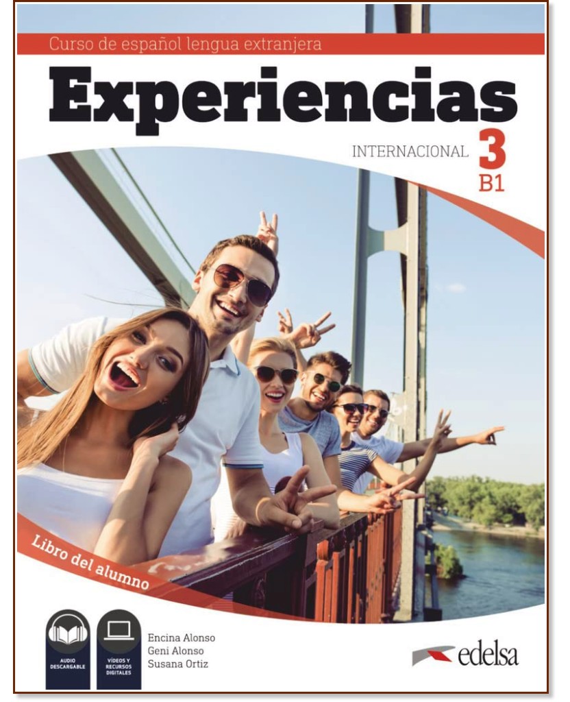 Experiencias internacional - ���� 3 (B1): ������� �� �������� ���� - Encina Alonso Arija, Eugenia Alonso Arija, Susana Ortiz Perez - �������