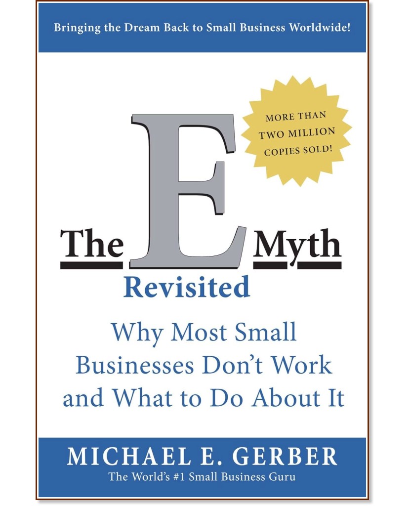 The E-Myth Revisited - Michael E. Gerber - 