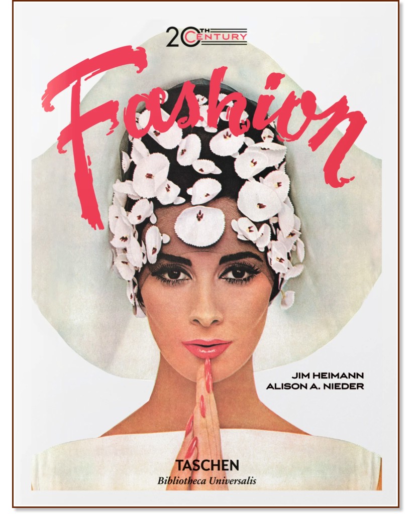 20th Century Fashion: 100 Years of Apparel Ads - Alison A. Nieder - 