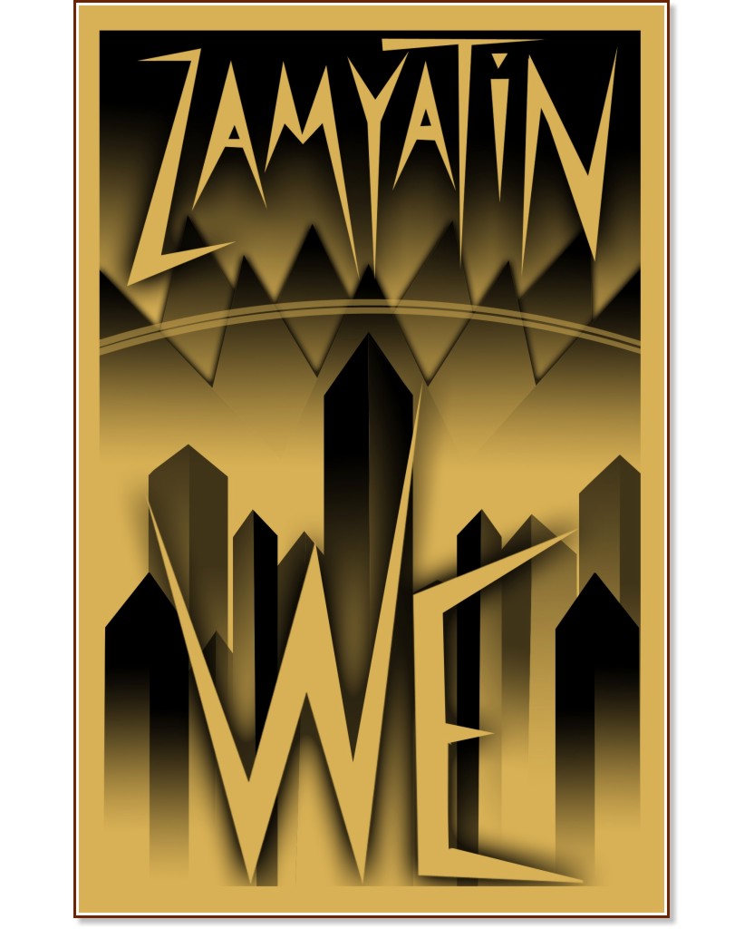 We - Yevgeny Zamyatin - 