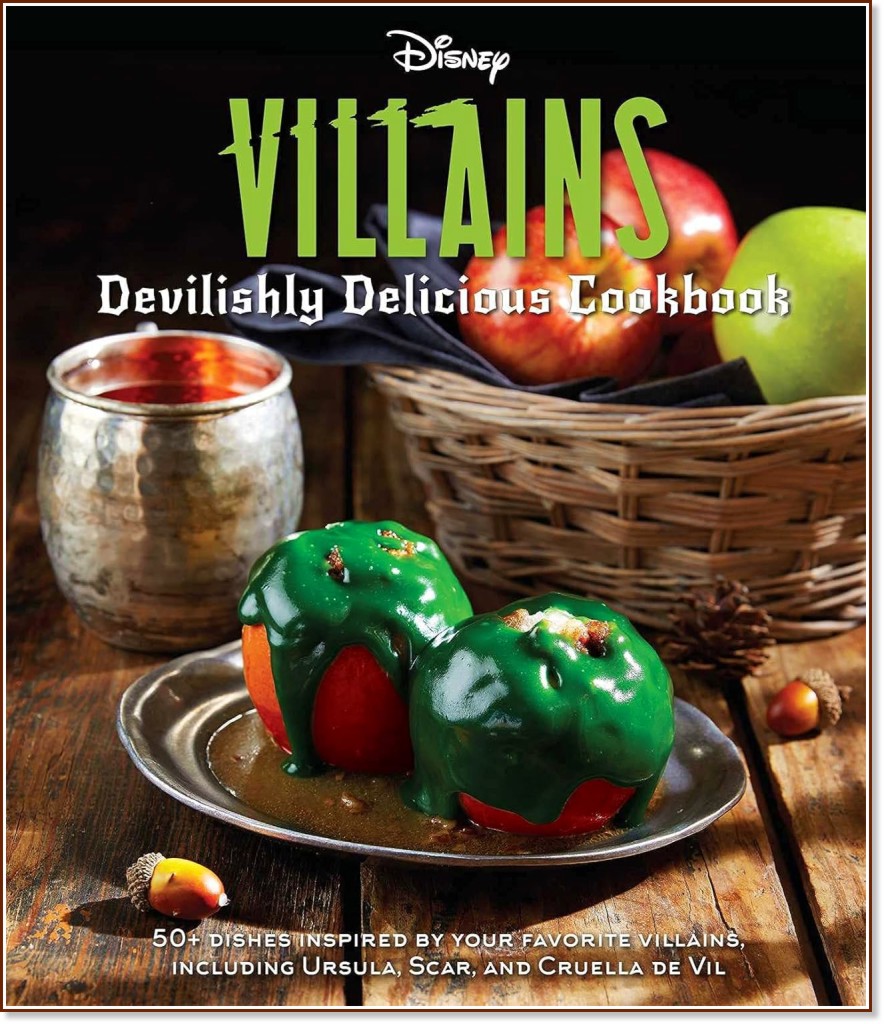 Disney Villains Devilishly Delicious Cookbook - Julie Tremaine - �����