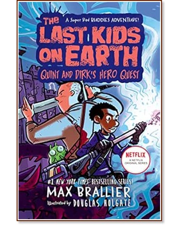 The Last Kids on Earth Quint and Dirk's Hero Quest - Max Brallier -  