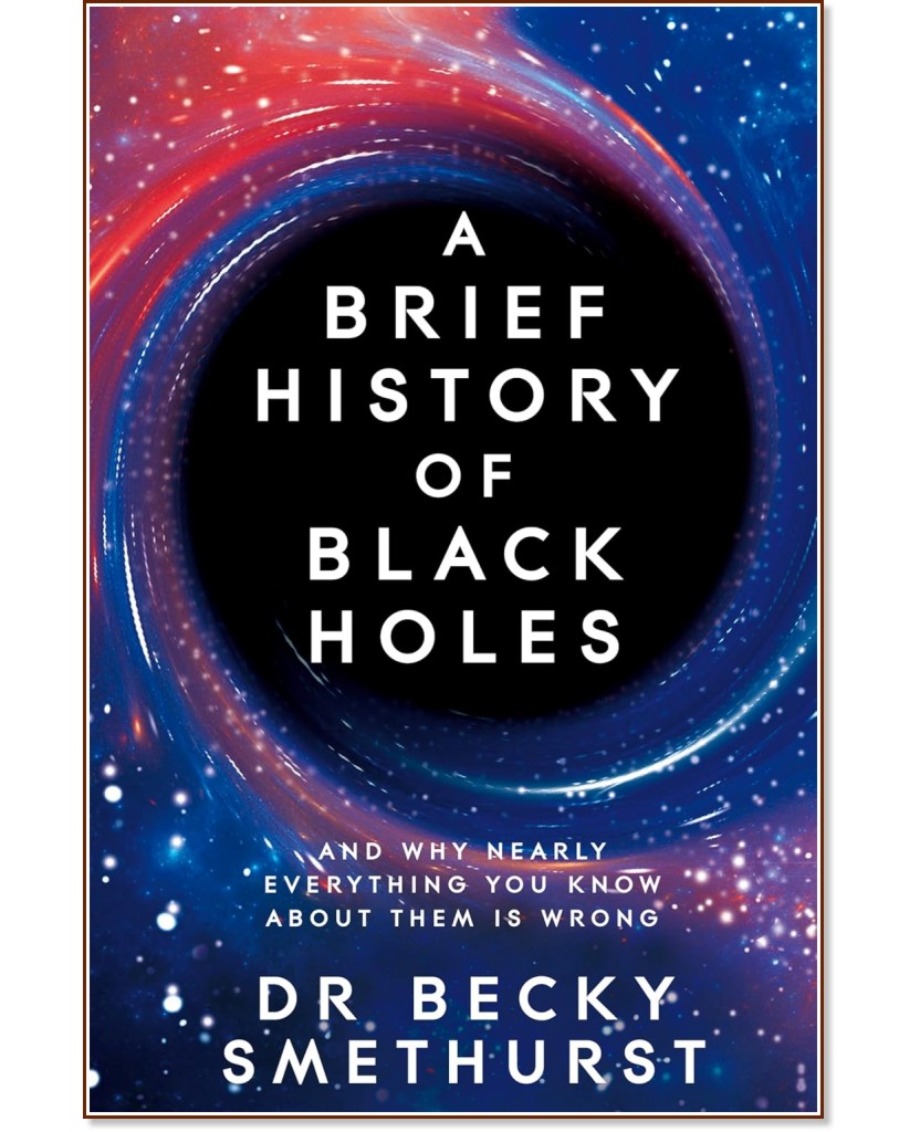 A Brief History of Black Holes - Dr. Becky Smethurst - �����