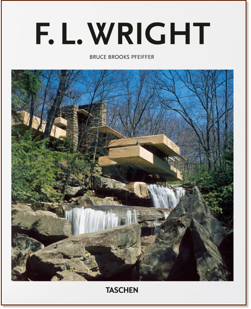 Frank Lloyd Wright - Bruce Brooks Pfeiffer - 