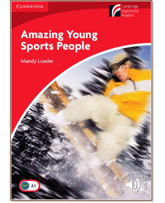 Cambridge Experience Readers: Amazing Young Sports People -  Beginner/Elementary (A1) BrE - Mandy Loader - 