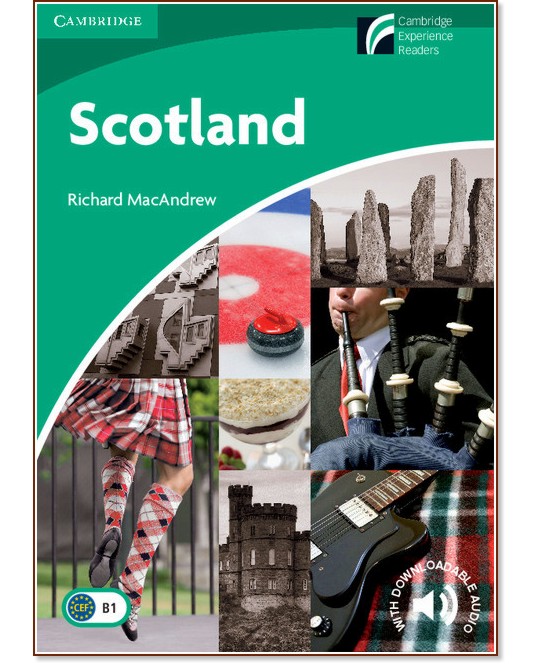 Cambridge Experience Readers: Scotland -  Lower/Intermediate (B1) BrE - Richard MacAndrew - 