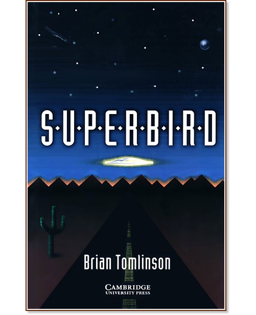 Cambridge English Readers - Ниво 2: Elementary/Lower : Superbird - Brian Tomlinson - книга