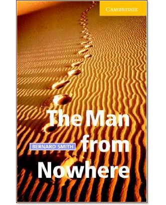 Cambridge English Readers - Ниво 2: Elementary/Lower : The Man from Nowhere - Bernard Smith - книга