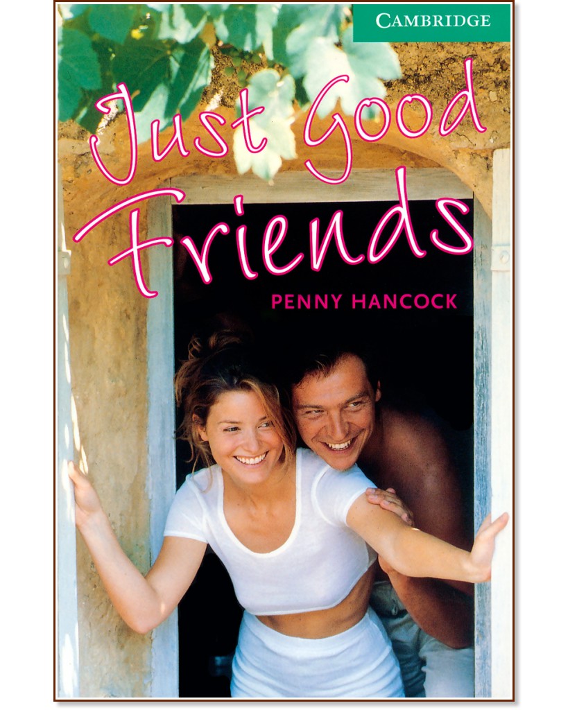 Cambridge English Readers -  3: Lower/Intermediate : Just Good Friends - Penny Hancock - 