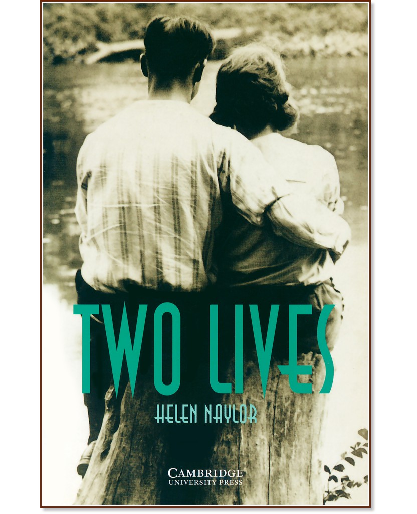 Cambridge English Readers -  3: Lower/Intermediate : Two Lives - Helen Naylor - 