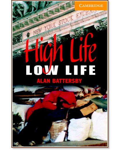 Cambridge English Readers -  4: Intermediate : High Life, Low Life - Alan Battersby - 