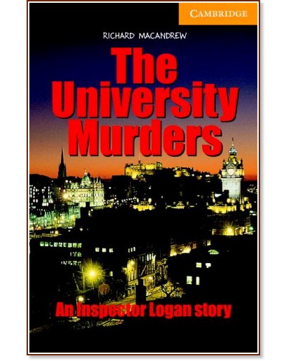 Cambridge English Readers -  4: Intermediate : The University Murders - Richard MacAndrew - 