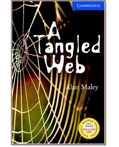 Cambridge English Readers - Ниво 5: Upper - Intermediate : A Tangled Web - Alan Maley - книга