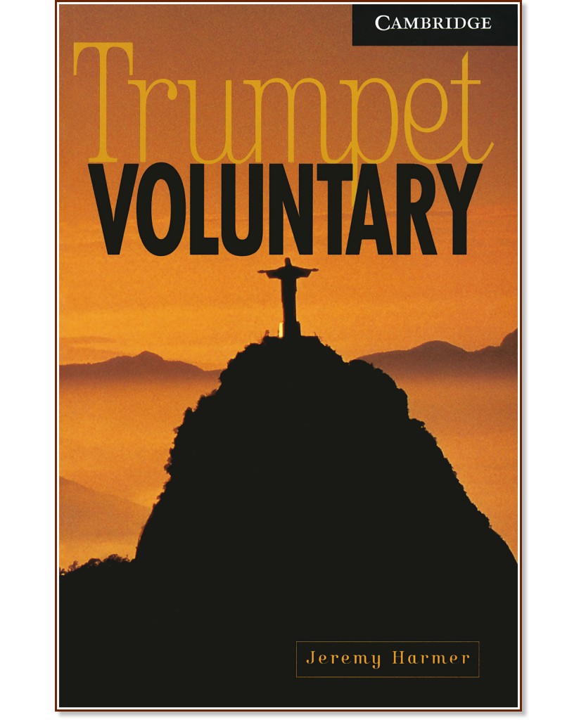 Cambridge English Readers - Ниво 6: Advanced : Trumpet Voluntary - Jeremy Harmer - книга