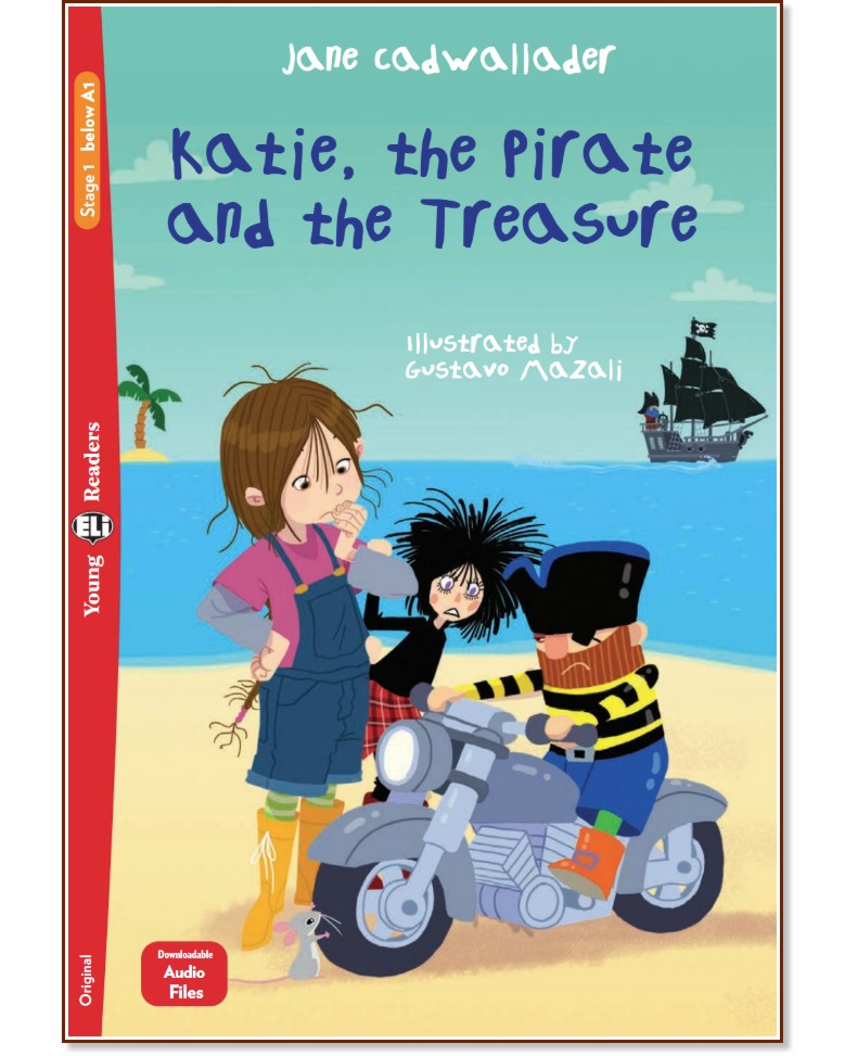 Katie, the pirate and the treasure - Absolute Beginner Pre-A1 - Jane Cadwallader -  